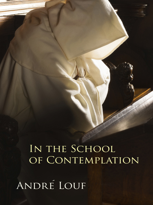 Title details for In the School of Contemplation by André Louf - Available
